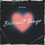 دانلود آهنگ علی رضایی رژ باکارات